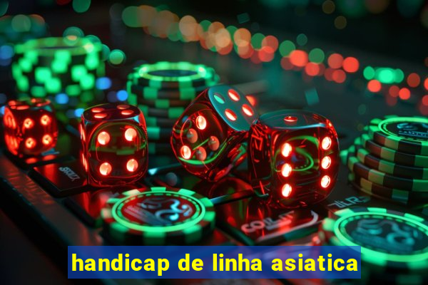 handicap de linha asiatica